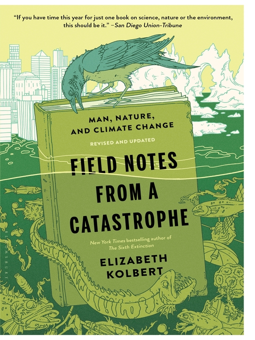 Title details for Field Notes from a Catastrophe by Elizabeth Kolbert - Available
